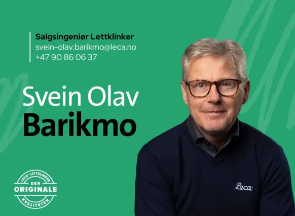 Portrett av Svein Olav Barikmo, salgsingeniør for Leca® Lettklinker, med kontaktinformasjon synlig: svein-olav.barikmo@leca.no og telefonnummer +47 90 86 06 37. Grøn bakgrunn med Leca-logo og teksten "Den originale kvaliteten".