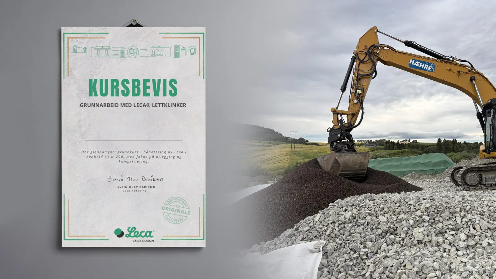 Kursbevis for grunnarbeid med Leca® Lettklinker og gravemaskin som legger ut lett fyllmasse i vegprosjekt. Dokumentert opplæring i utlegging og komprimering etter N-200.